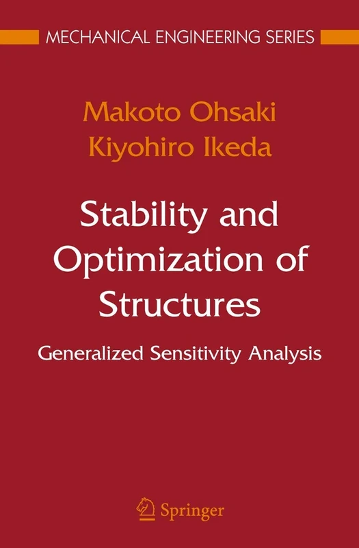 Stability and Optimization of Structures: Generalized Sensitivity Analysis (Mechanical Engineering Series)