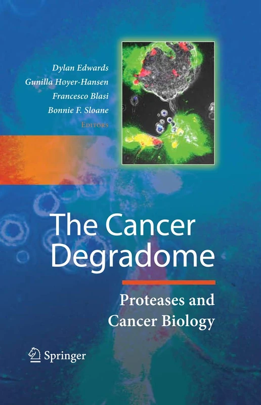 The Cancer Degradome: Proteases and Cancer Biology
