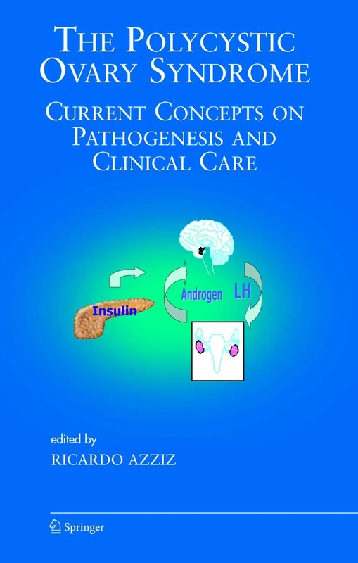 The Polycystic Ovary Syndrome: Current Concepts on Pathogenesis and Clinical Care: 27 (Endocrine Updates, 27)