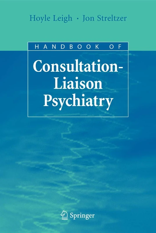 Handbook of Consultation-Liaison Psychiatry