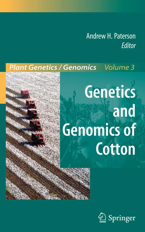Genetics and Genomics of Cotton: 3 (Plant Genetics and Genomics: Crops and Models, 3)