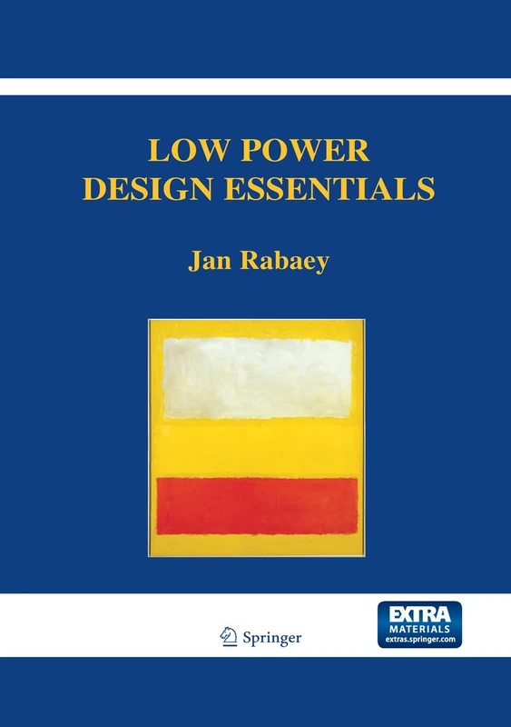 Low Power Design Essentials (Integrated Circuits and Systems)