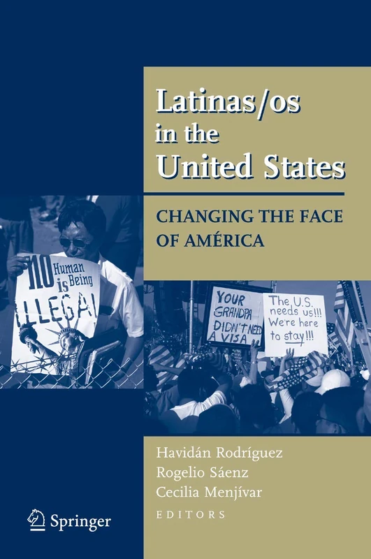 Latinas/os in the United States: Changing the Face of América