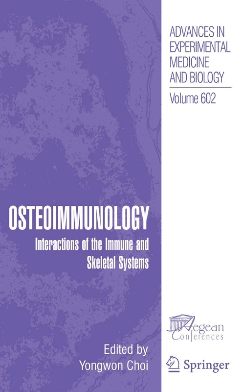 Osteoimmunology: 602 (Advances in Experimental Medicine and Biology, 602)