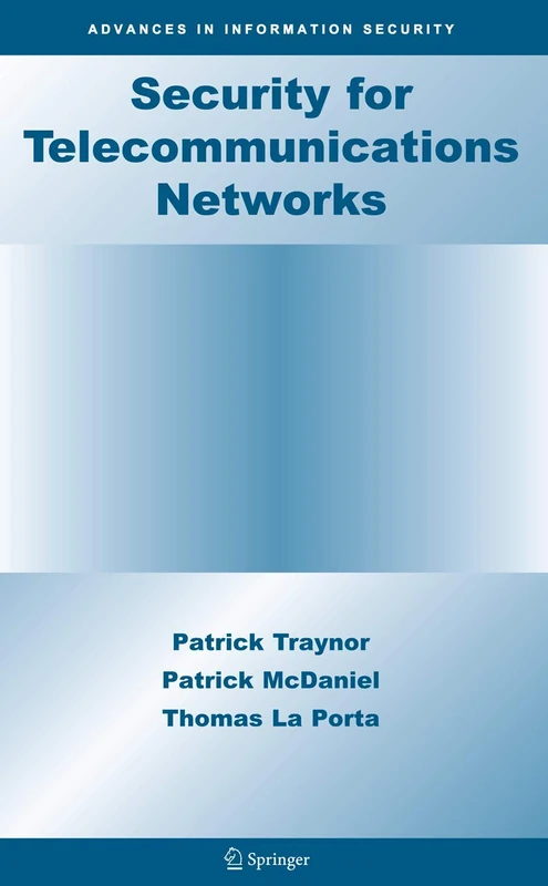 Security for Telecommunications Networks: 40 (Advances in Information Security, 40)