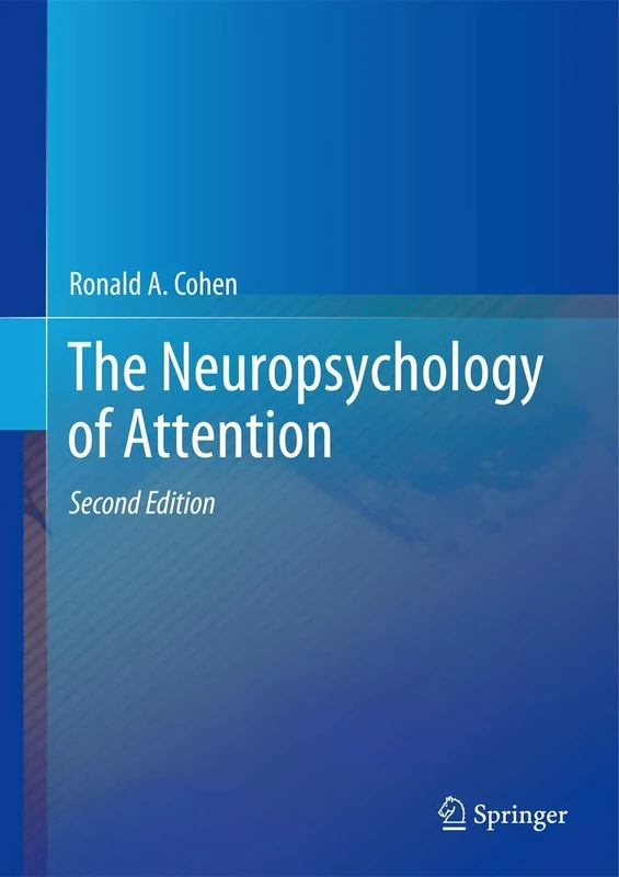 The Neuropsychology of Attention (Critical Issues in Neuropsychology)