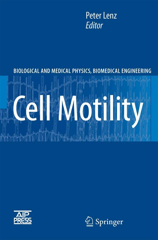 Cell Motility (Biological and Medical Physics, Biomedical Engineering)