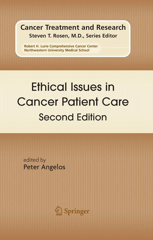 Ethical Issues in Cancer Patient Care: 140 (Cancer Treatment and Research, 140)