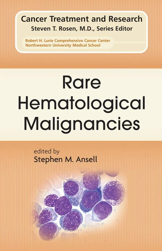 Rare Hematological Malignancies: 142 (Cancer Treatment and Research, 142)