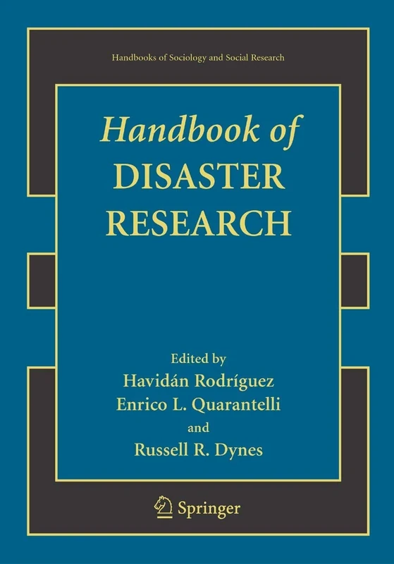 Handbook of Disaster Research (Handbooks of Sociology and Social Research)