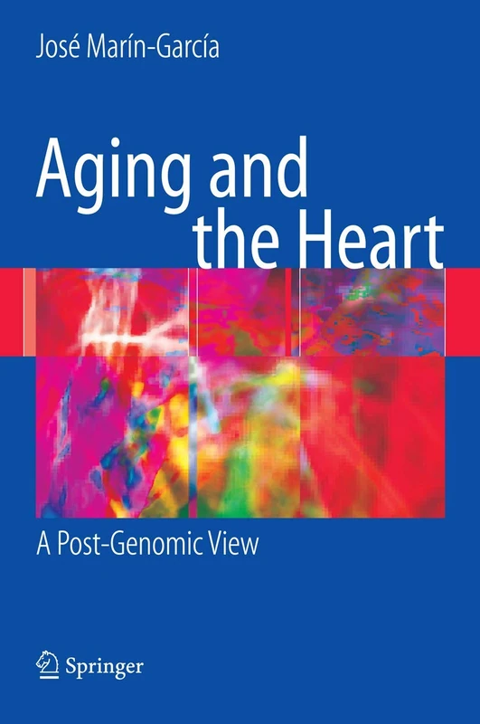 Springer - Aging and the Heart: A Post-Genomic View Book