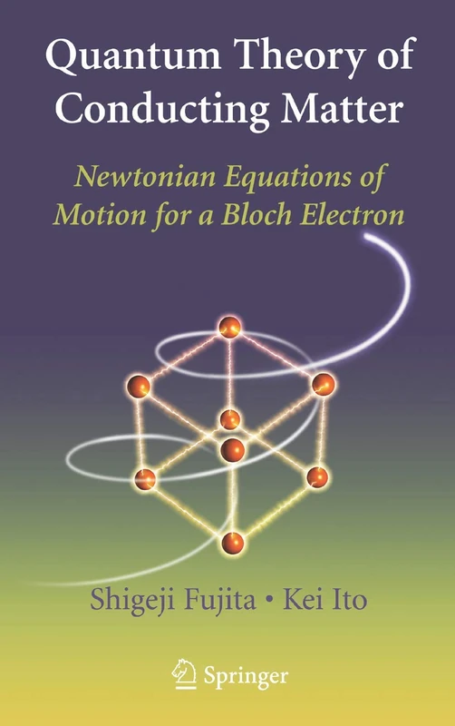 Quantum Theory of Conducting Matter: Newtonian Equations of Motion for a Bloch Electron - Image 1