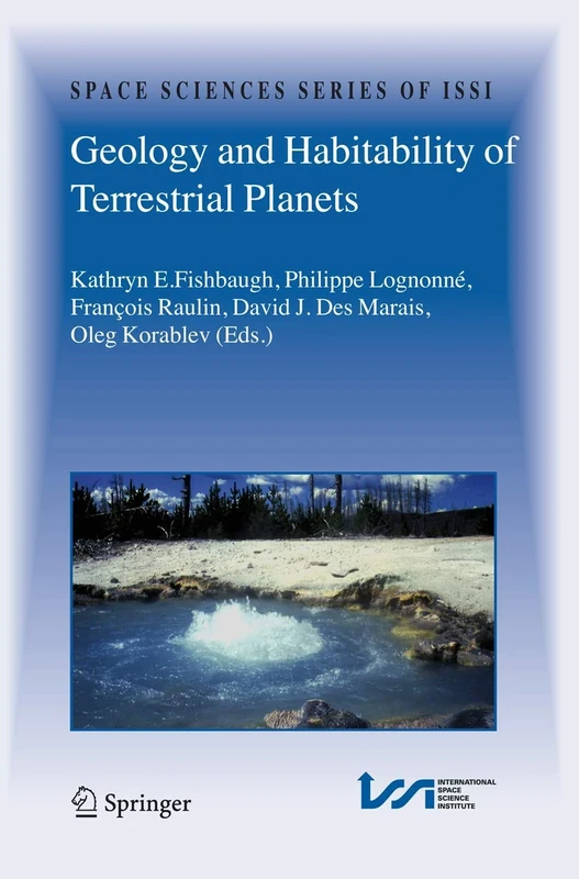 Geology and Habitability of Terrestrial Planets: 24 (Space Sciences Series of ISSI, 24)