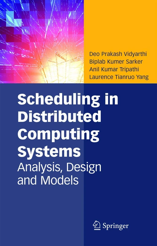 Scheduling in Distributed Computing Systems: Analysis, Design and Models - Image 1