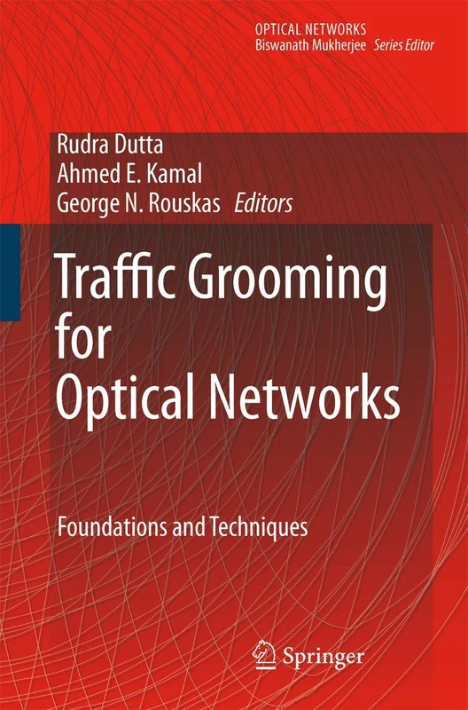Springer - Traffic Grooming for Optical Networks Book