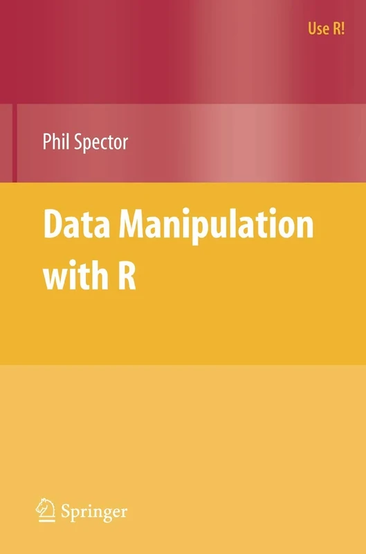 Data Manipulation with R (Use R!)