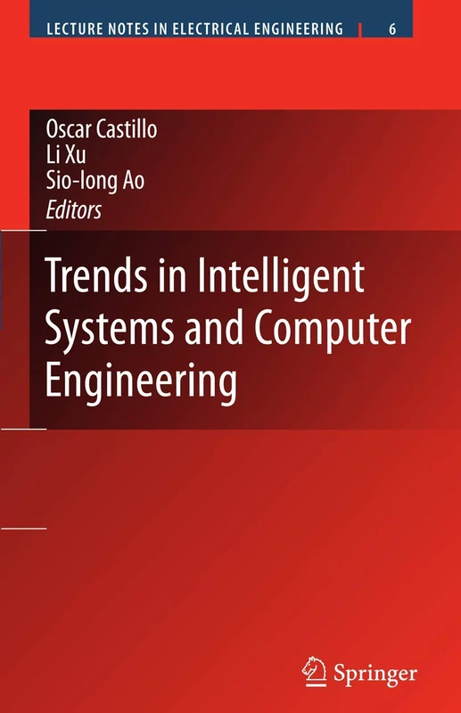 Trends in Intelligent Systems and Computer Engineering: 6 (Lecture Notes in Electrical Engineering, 6)