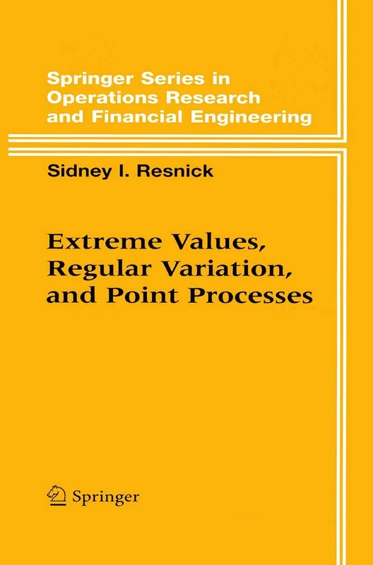Extreme Values, Regular Variation and Point Processes (Springer Series in Operations Research and Financial Engineering) - Image 1