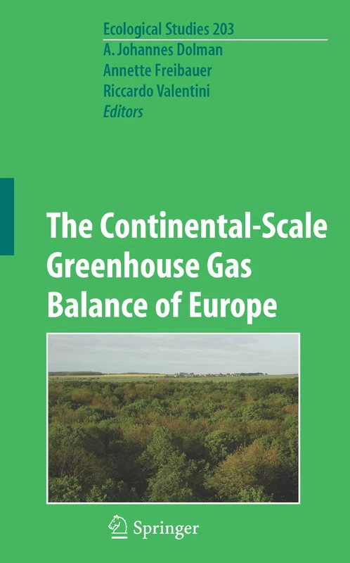 The Continental-Scale Greenhouse Gas Balance of Europe: 203 (Ecological Studies, 203)