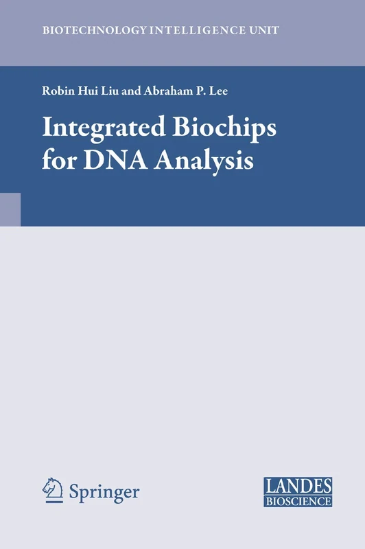 Integrated Biochips for DNA Analysis: Biotechnology Intelligence Unit