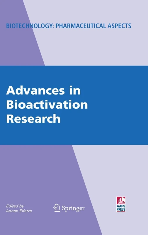 Advances in Bioactivation Research: IX (Biotechnology: Pharmaceutical Aspects, IX)