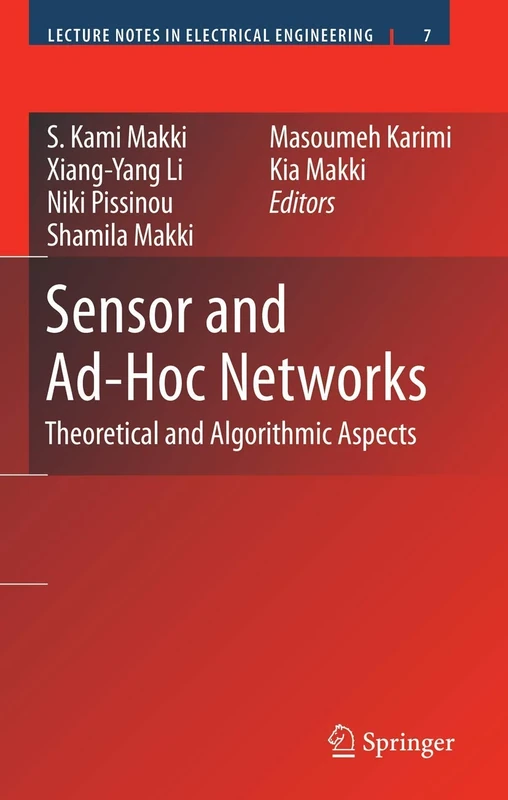 Sensor and Ad-Hoc Networks: Theoretical and Algorithmic Aspects: 7 (Lecture Notes in Electrical Engineering, 7)