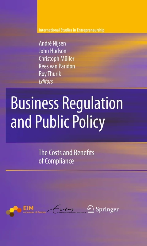 Business Regulation and Public Policy: The Costs and Benefits of Compliance: 20 (International Studies in Entrepreneurship, 20)