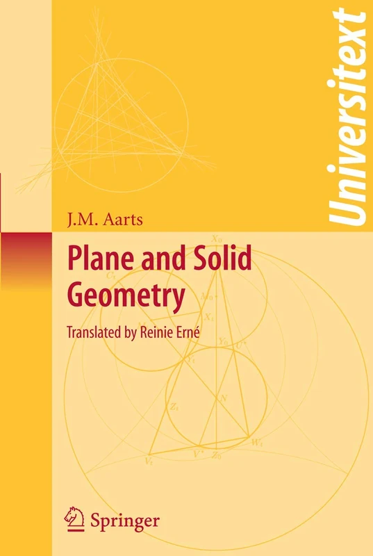 Plane and Solid Geometry: Selected Topics in Plane and Solid Geometry (Universitext)