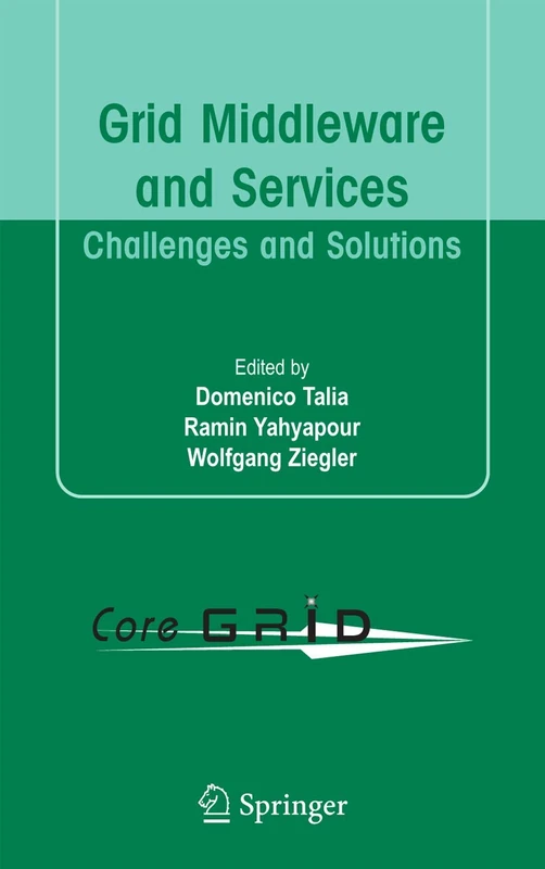 Grid Middleware and Services: Challenges and Solutions
