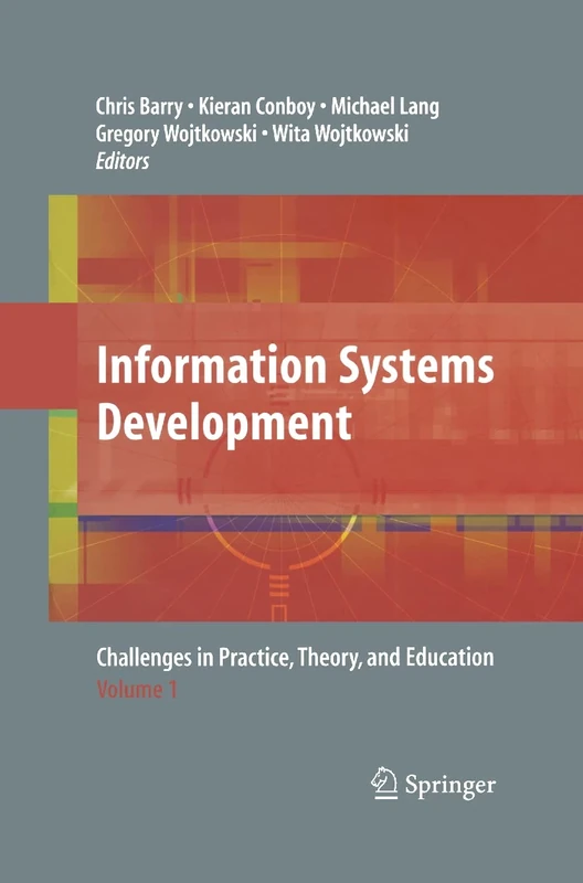 Information Systems Development: Challenges in Practice, Theory and Education