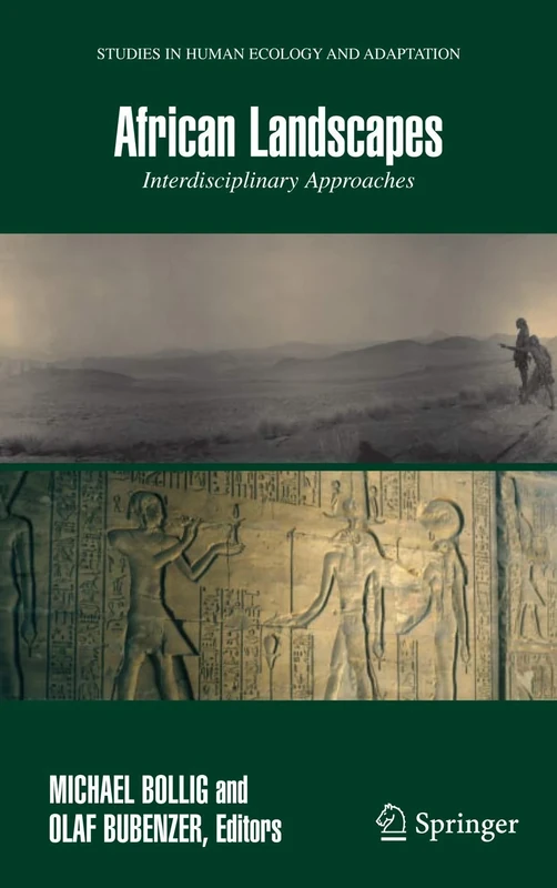 African Landscapes: Interdisciplinary Approaches: 4 (Studies in Human Ecology and Adaptation, 4)