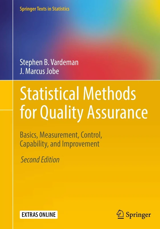 Statistical Methods for Quality Assurance: Basics, Measurement, Control, Capability, and Improvement (Springer Texts in Statistics)