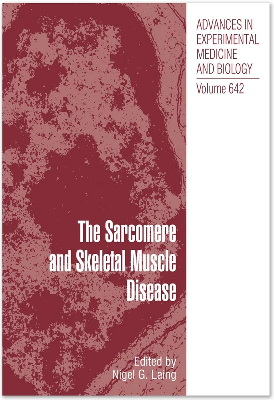 The Sarcomere and Skeletal Muscle Disease: 642 (Advances in Experimental Medicine and Biology, 642) - Image 1