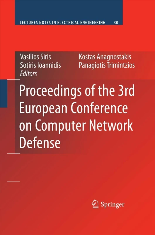 Proceedings of the 3rd European Conference on Computer Network Defense: 30 (Lecture Notes in Electrical Engineering, 30)