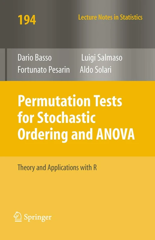 Permutation Tests for Stochastic Ordering and ANOVA: Theory and Applications with R: 194 (Lecture Notes in Statistics, 194)