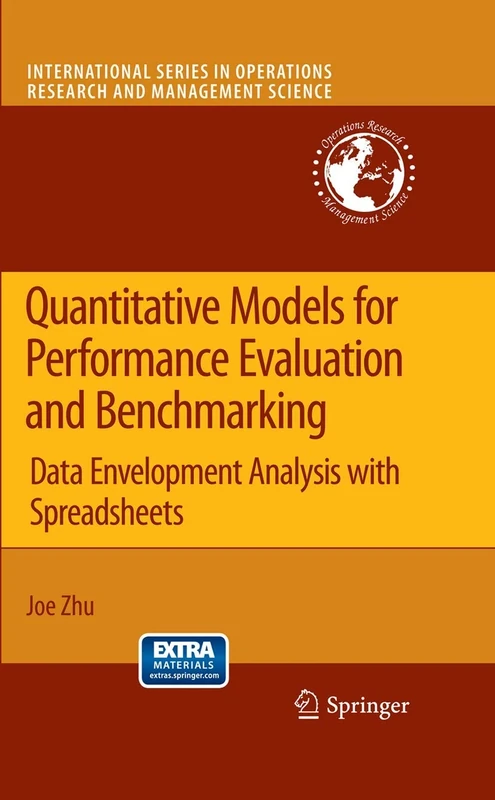 Quantitative Models for Performance Evaluation and Benchmarking: Data Envelopment Analysis with Spreadsheets: 126 (International Series in Operations Research & Management Science, 126)