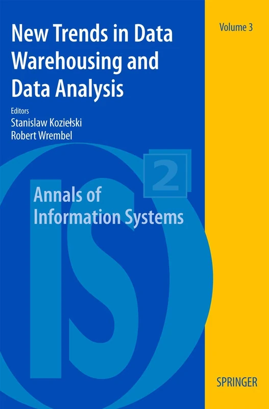 New Trends in Data Warehousing and Data Analysis: 3 (Annals of Information Systems, 3)