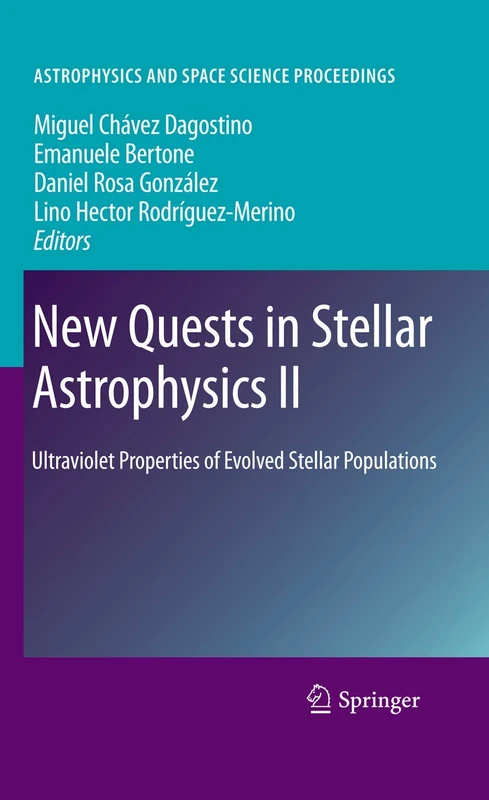 New Quests in Stellar Astrophysics II: Ultraviolet Properties of Evolved Stellar Populations (Astrophysics and Space Science Proceedings)