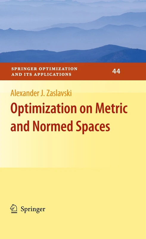 Optimization on Metric and Normed Spaces: 44 (Springer Optimization and Its Applications, 44)