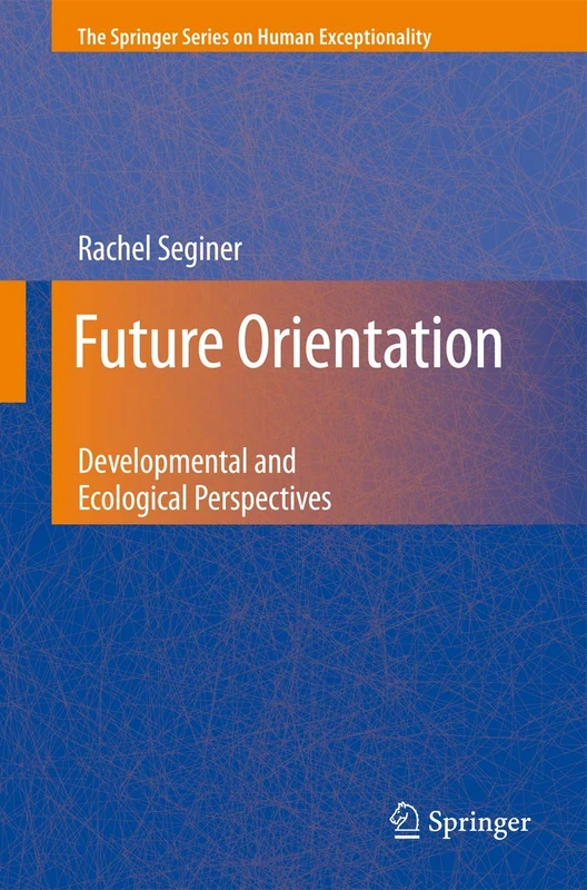 Future Orientation: Developmental and Ecological Perspectives (The Springer Series on Human Exceptionality) - Image 1