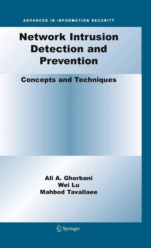Network Intrusion Detection and Prevention: Concepts and Techniques: 47 (Advances in Information Security, 47)