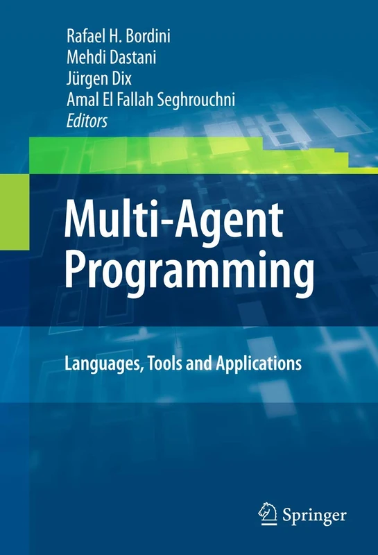 Springer Multi-Agent Programming: Languages, Tools and Applications