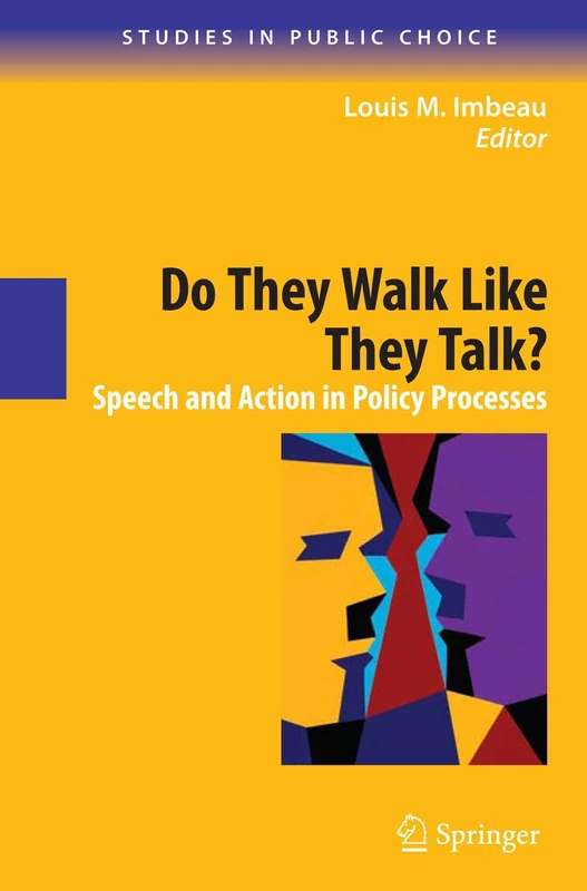 Do They Walk Like They Talk?: Speech and Action in Policy Processes: 15 (Studies in Public Choice, 15)