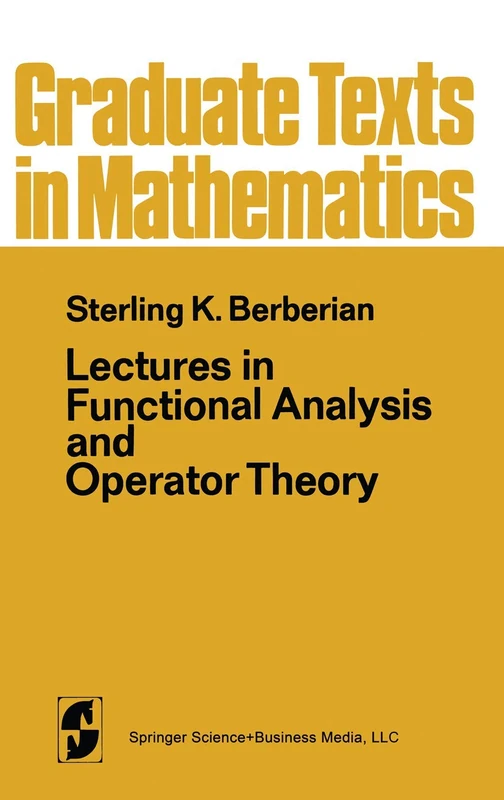 Lectures in Functional Analysis and Operator Theory: 15 (Graduate Texts in Mathematics, 15)
