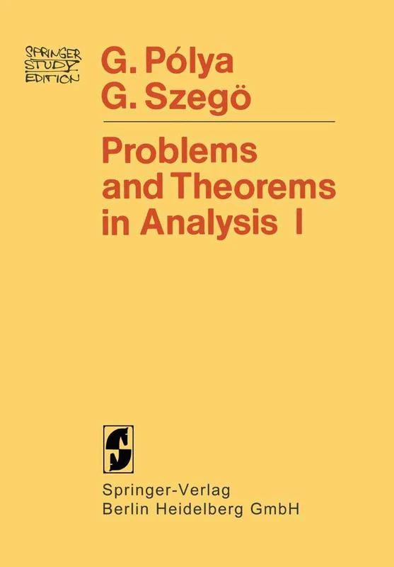 Problems and Theorems in Analysis: Series · Integral Calculus · Theory of Functions (Springer Study Edition)