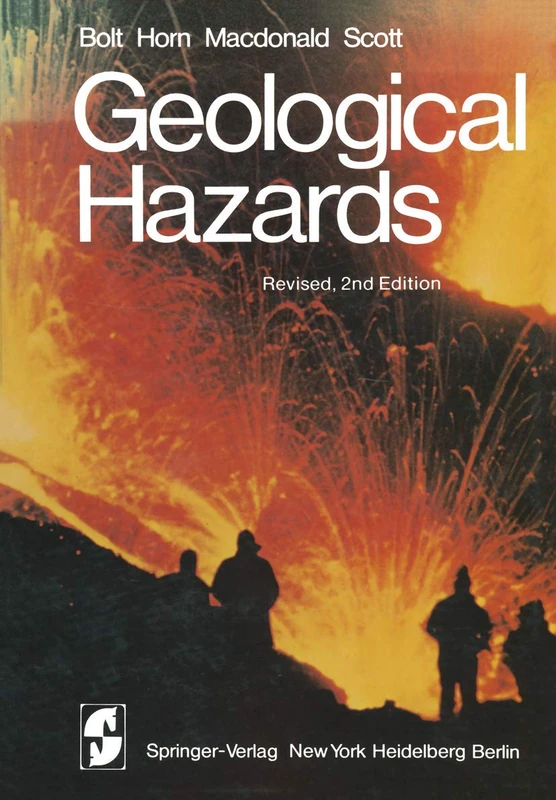 Geological Hazards: Earthquakes - Tsunamis - Volcanoes - Avalanches - Landslides - Floods (Springer Study Edition)
