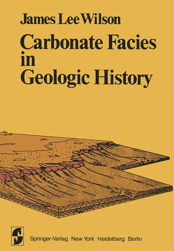 Carbonate Facies in Geologic History (Springer Study Edition)