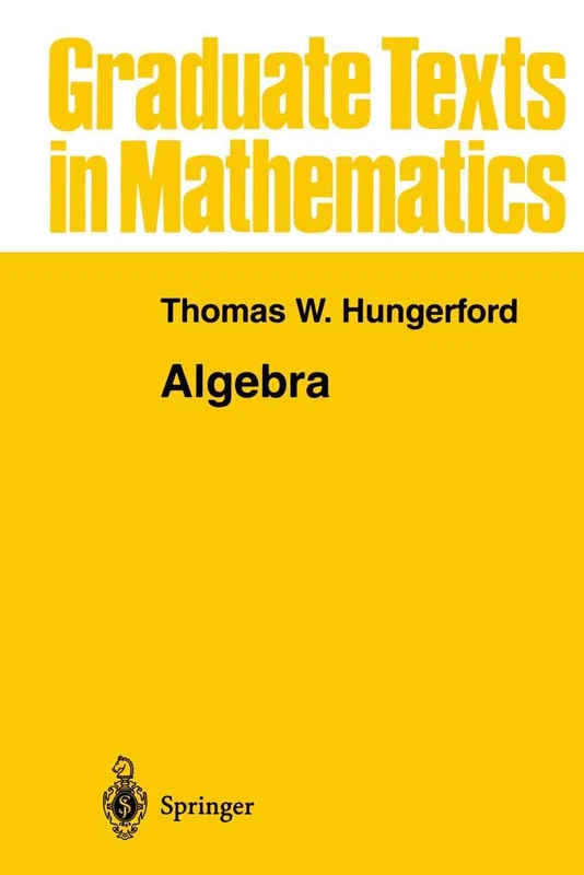 Algebra: 73 (Graduate Texts in Mathematics, 73)