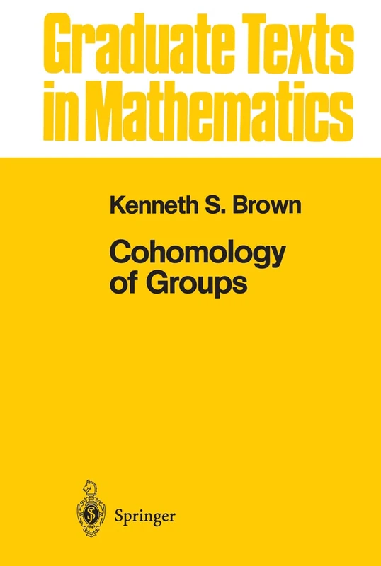 Cohomology of Groups: 87 (Graduate Texts in Mathematics, 87)