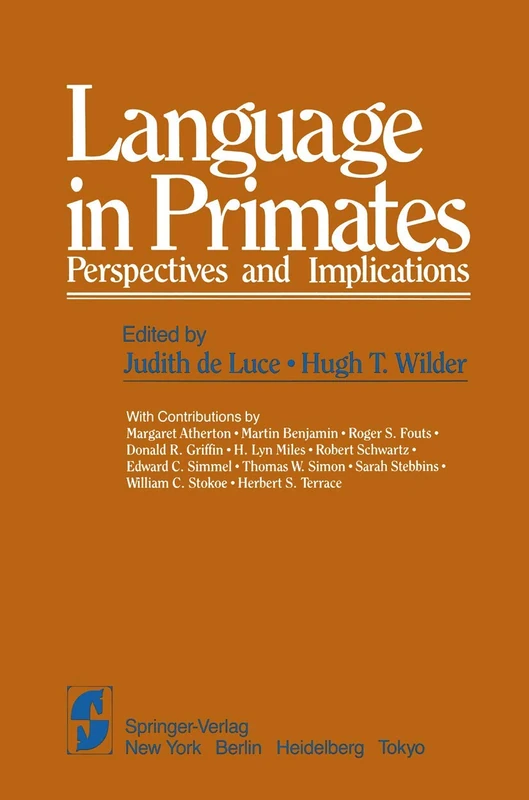 Language in Primates: Perspectives and Implications: 11 (Springer Series in Language and Communication, 11)